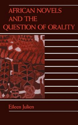 Book African Novels and the Question of Orality Eileen M. Julien