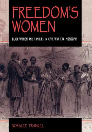 Könyv Freedom's Women Noralee Frankel