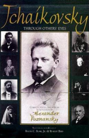 Kniha Tchaikovsky through Others' Eyes Alexander Poznansky