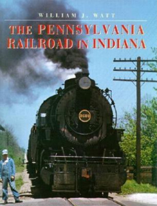 Carte Pennsylvania Railroad in Indiana William Watt