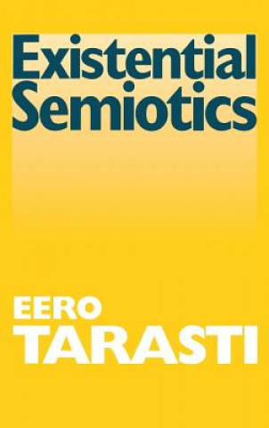 Könyv Existential Semiotics Eero Tarasti