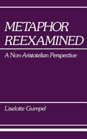 Könyv Metaphor Reexamined Liselotte Gumpel