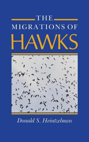 Buch Migrations of Hawks Donald S. Heintzelman