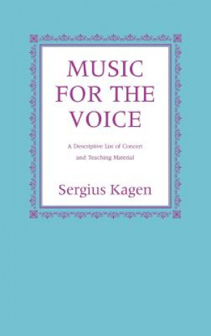 Book Music for the Voice, Revised Edition Sergius Kagen
