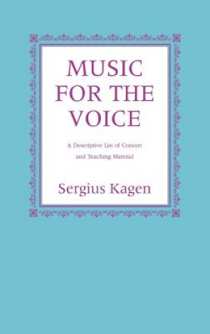 Knjiga Music for the Voice, Revised Edition Sergius Kagen