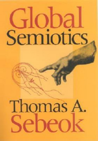 Книга Global Semiotics Thomas A. Sebeok