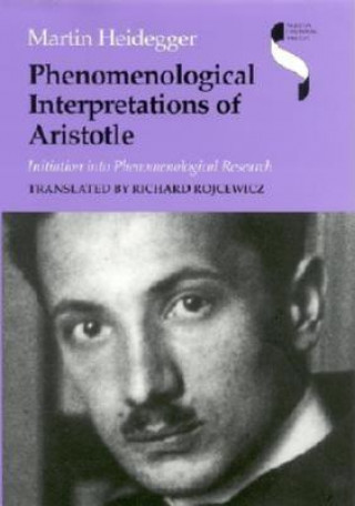 Könyv Phenomenological Interpretations of Aristotle Martin Heidegger