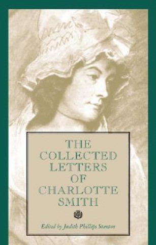 Carte Collected Letters of Charlotte Smith Judith Stanton