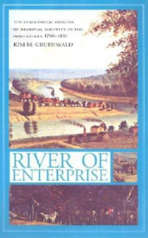 Βιβλίο River of Enterprise Kim M. Gruenwald