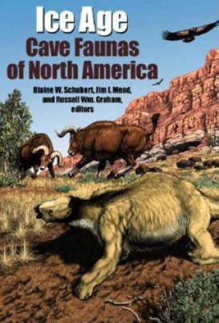Carte Ice Age Cave Faunas of North America Russell Wm Graham