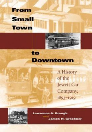 Buch From Small Town to Downtown Lawrence A. Brough