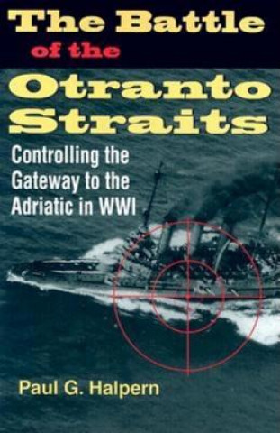 Buch Battle of the Otranto Straits Paul Halpern