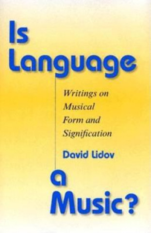 Kniha Is Language a Music? David Lidov