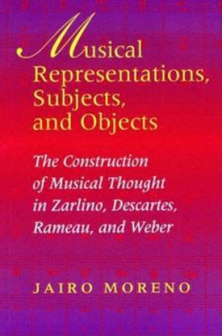 Livro Musical Representations, Subjects, and Objects Jairo Moreno