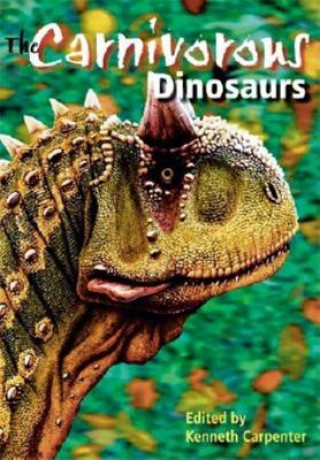Kniha Carnivorous Dinosaurs Kenneth Carpenter