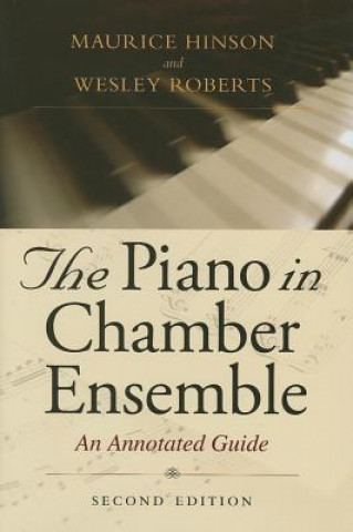 Könyv Piano in Chamber Ensemble, Second Edition Maurice Hinson