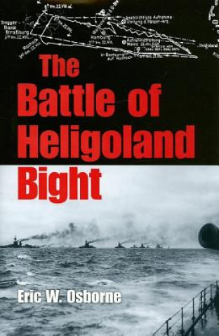 Kniha Battle of Heligoland Bight Eric W. Osborne
