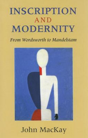 Könyv Inscription and Modernity John Kenneth MacKay