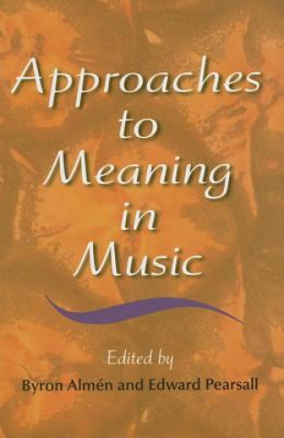 Carte Approaches to Meaning in Music Byron Almen