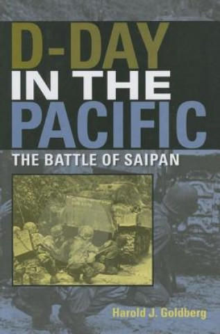 Książka D-Day in the Pacific Harold J. Goldberg