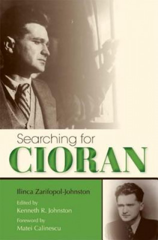 Könyv Searching for Cioran Ilinca Zarifopol-Johnston