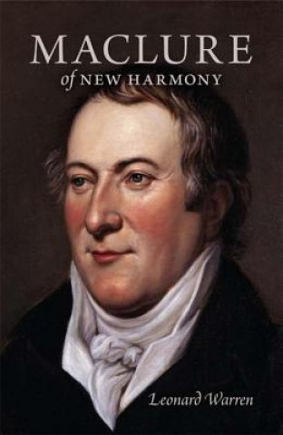 Livre Maclure of New Harmony Leonard Warren