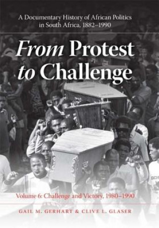 Книга From Protest to Challenge, Volume 6 Gail M. Gerhart