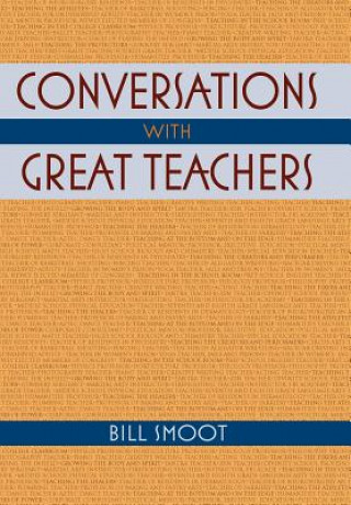 Kniha Conversations with Great Teachers Bill Smoot