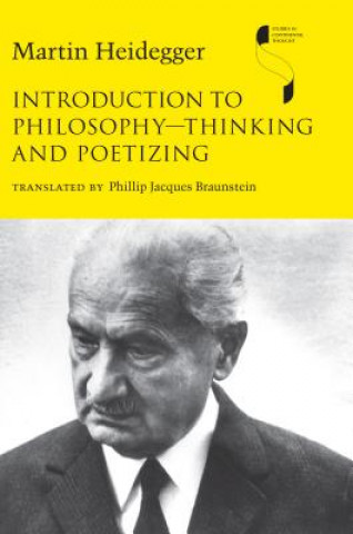 Książka Introduction to Philosophy-Thinking and Poetizing Martin Heidegger