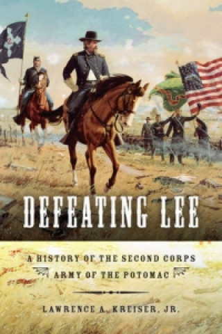Kniha Defeating Lee Lawrence A. Kreiser
