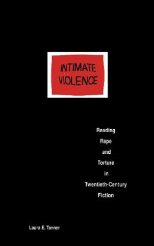 Kniha Intimate Violence Laura E. Tanner