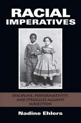 Kniha Racial Imperatives Nadine Ehlers