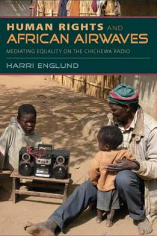 Kniha Human Rights and African Airwaves Harri Englund