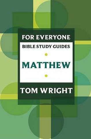 Book For Everyone Bible Study Guide: Matthew Tom Wright