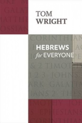 Kniha Hebrews for Everyone Tom Wright