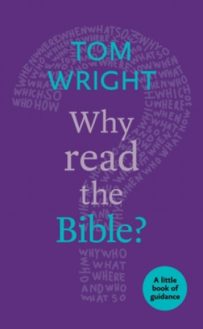 Könyv Why Read the Bible? Tom Wright