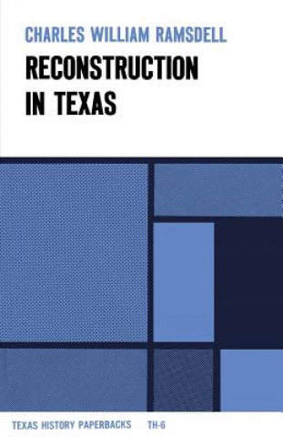 Kniha Reconstruction in Texas Charles W. Ramsdell