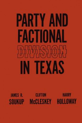 Книга Party and Factional Division in Texas Harry Holloway