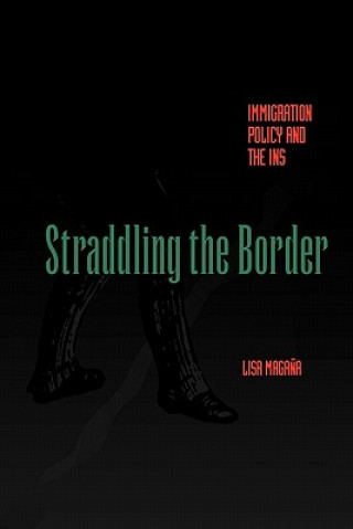 Knjiga Straddling the Border Lisa Magana