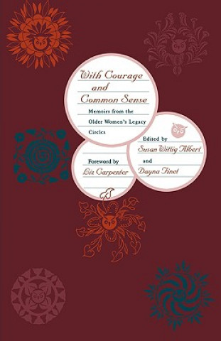 Kniha With Courage and Common Sense Susan Wittig Albert