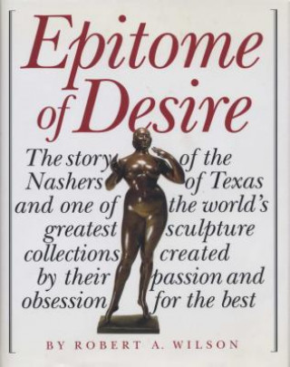 Knjiga Epitome of Desire Robert A. Wilson