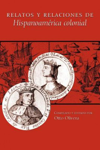 Kniha Relatos y relaciones de Hispanoamerica colonial 