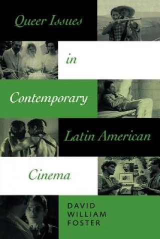 Książka Queer Issues in Contemporary Latin American Cinema David William Foster