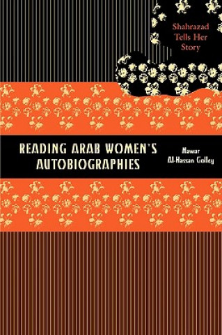 Kniha Reading Arab Women's Autobiographies Nawar Al-Hassan