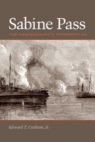 Buch Sabine Pass Edward T. Cotham