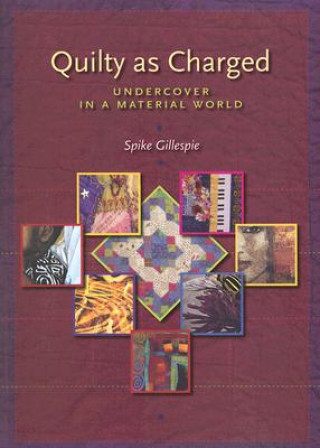 Book Quilty as Charged Spike Gillespie