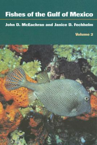 Könyv Fishes of the Gulf of Mexico, Volume 2 John D. McEachran