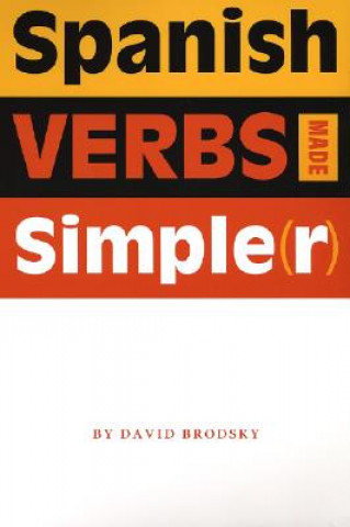 Carte Spanish Verbs Made Simple(r) David M. Brodsky
