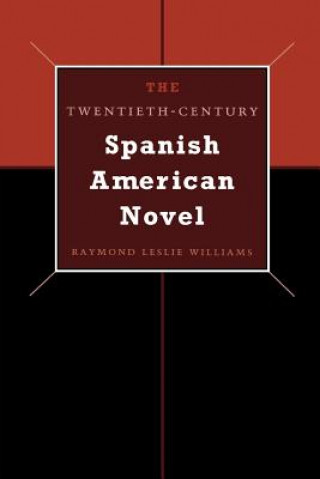 Carte Twentieth-Century Spanish American Novel Raymond Leslie Williams