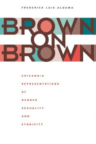 Книга Brown on Brown Frederick Luis Aldama